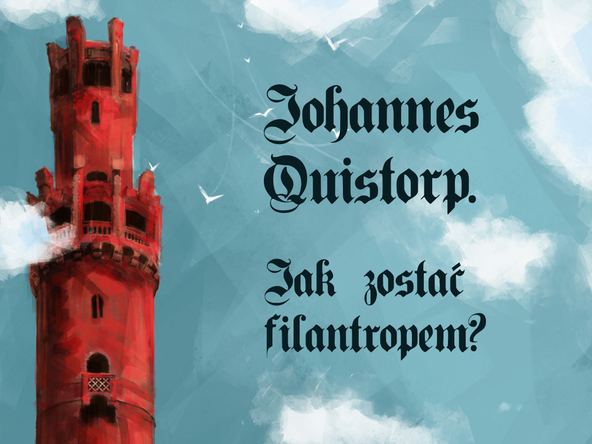 Johannes Quistorp. Jak zostać filantropem? [Konkurs]