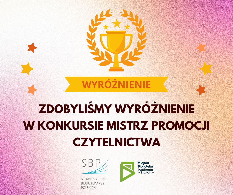 Zdobyliśmy wyróżnienie w konkursie Mistrz Promocji Czytelnictwa 2022!